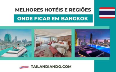 Onde ficar em Bangkok: melhores regiões e hotéis para se hospedar