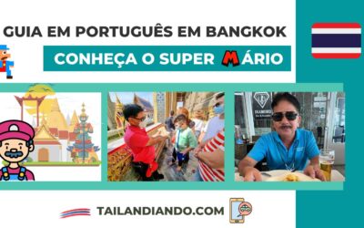 Guia Mário em Bangkok: o melhor guia para passeios em português na Tailândia