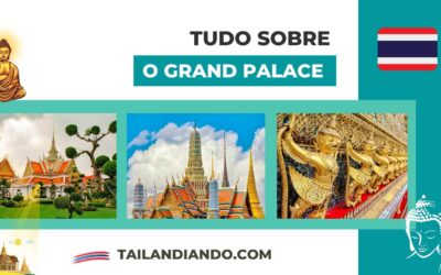 Tudo sobre o Grand Palace em Bangkok: o principal templo da Tailândia e família real
