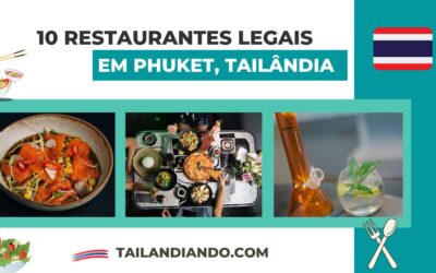 10 restaurantes de experiências legais em Phuket