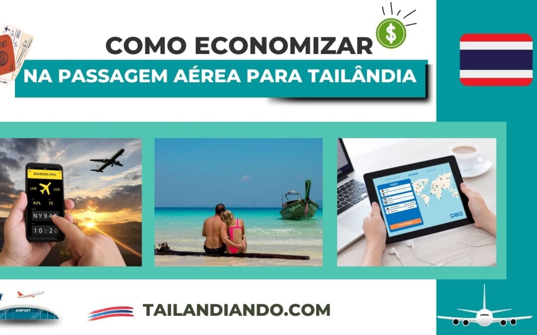 Como encontrar passagens aéreas baratas para a Tailândia