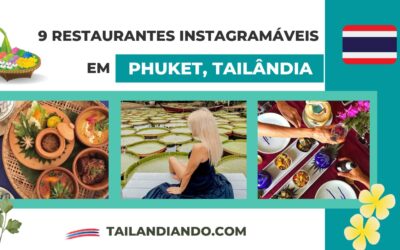 9 Restaurantes instagramáveis em Phuket, na Tailândia