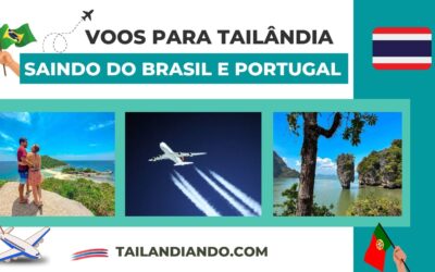 Voos para a Tailândia (principais cias aéreas e rotas) – saindo do Brasil e Portugal