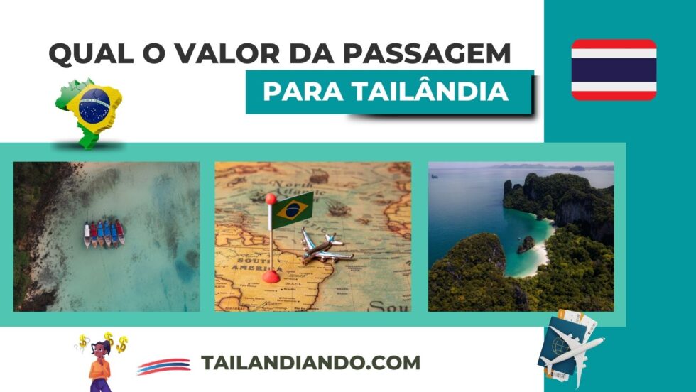 Quanto custa uma passagem saindo do Brasil para a Tailândia?