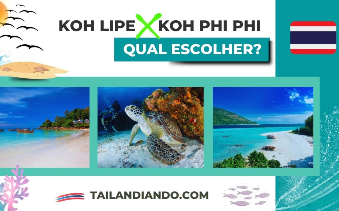 Phi Phi ou Koh Lipe? Qual ilha escolher para sua viagem na Tailândia?