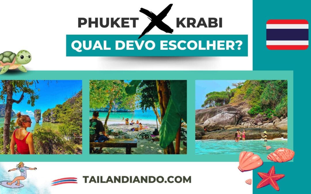 Phuket ou Krabi, qual escolher para as férias na Tailândia?