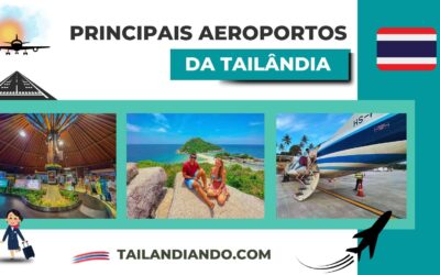 Conheça os principais aeroportos da Tailândia: trechos, voos e localização