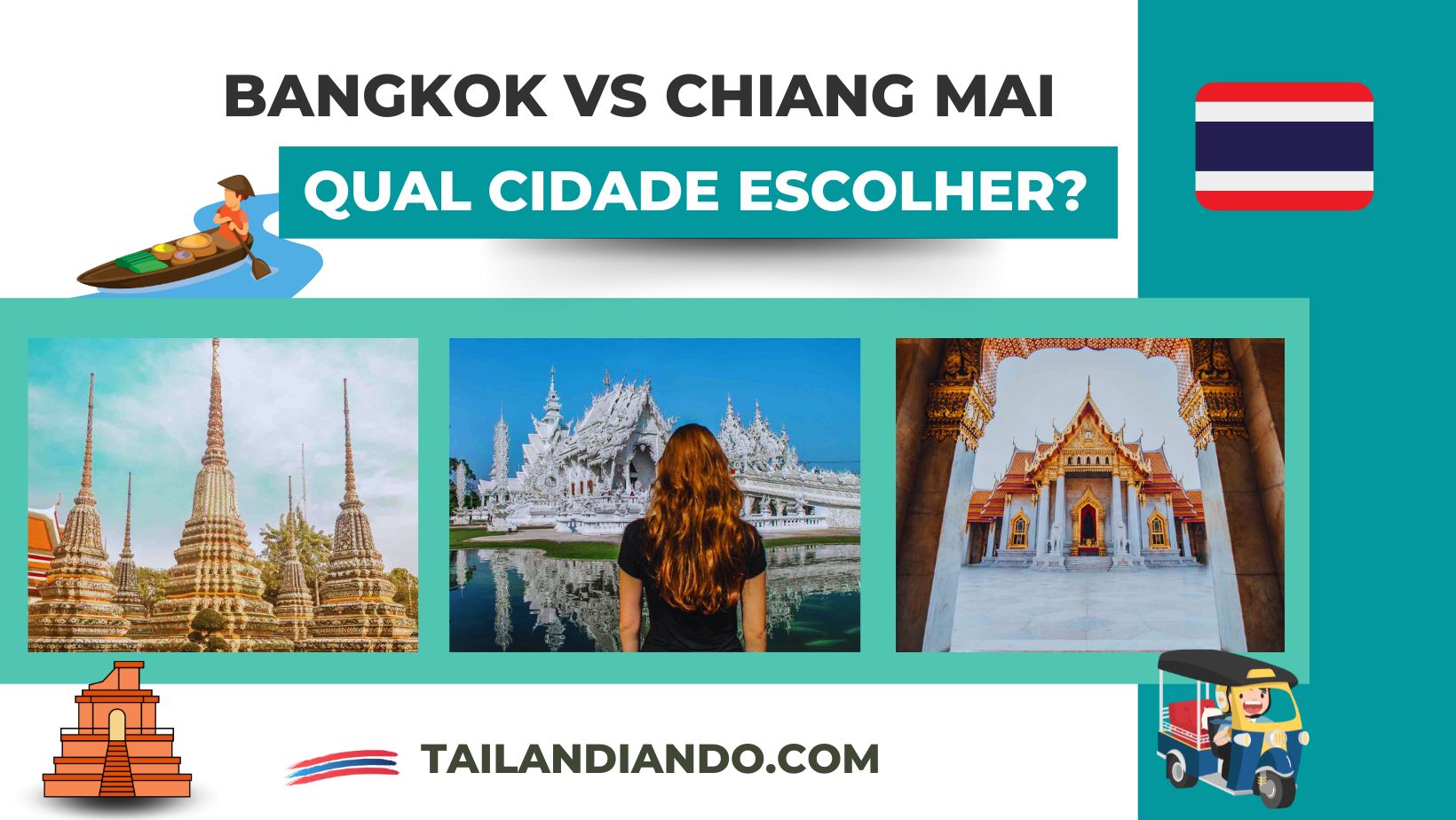 Bangkok ou Chiang Mai: qual cidade escolher?