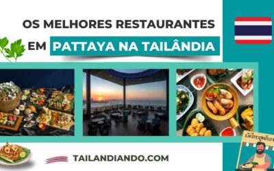 Restaurantes em Pattaya: 9 opções imperdíveis