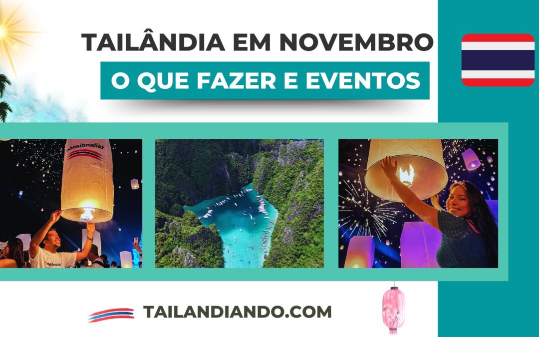 Tailândia em novembro: como é o clima, onde visitar e o que fazer