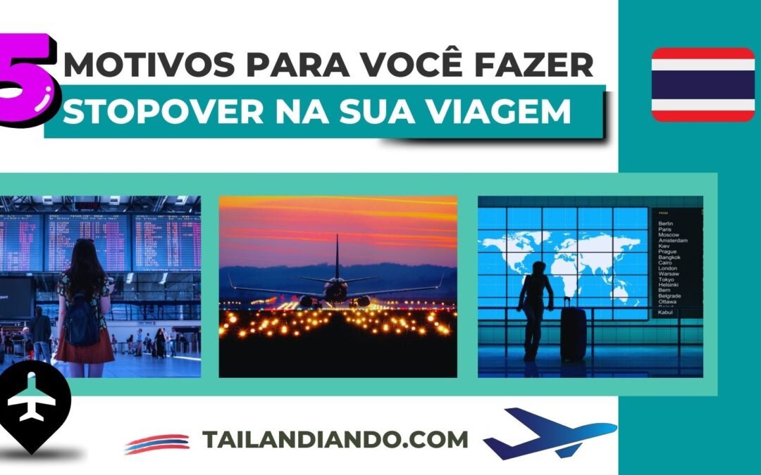 Motivos para fazer stopover na viagem