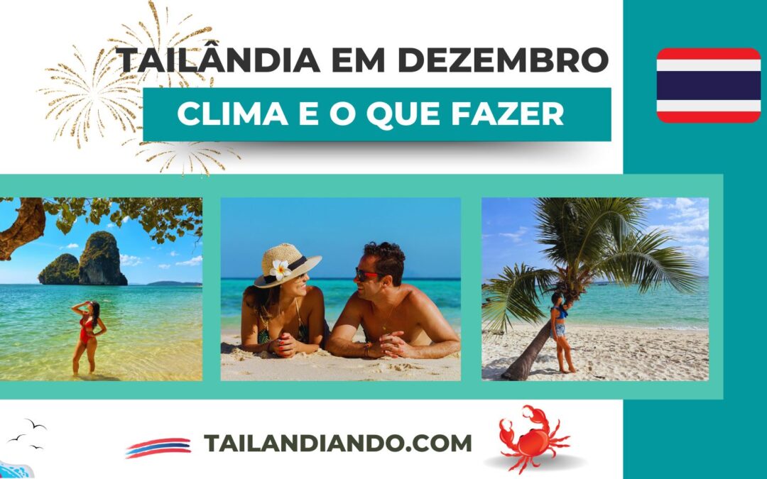 Tailândia em dezembro: como é o clima? Faz sol? É muito caro?