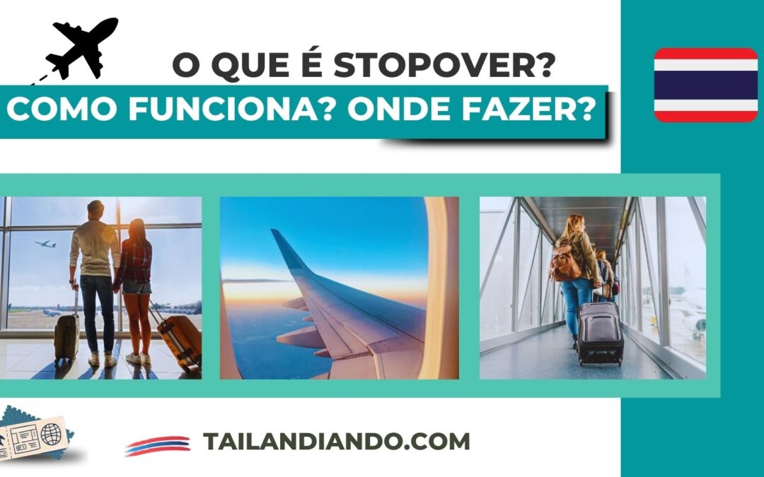 O que é um stopover? Como funciona, vale a pena?