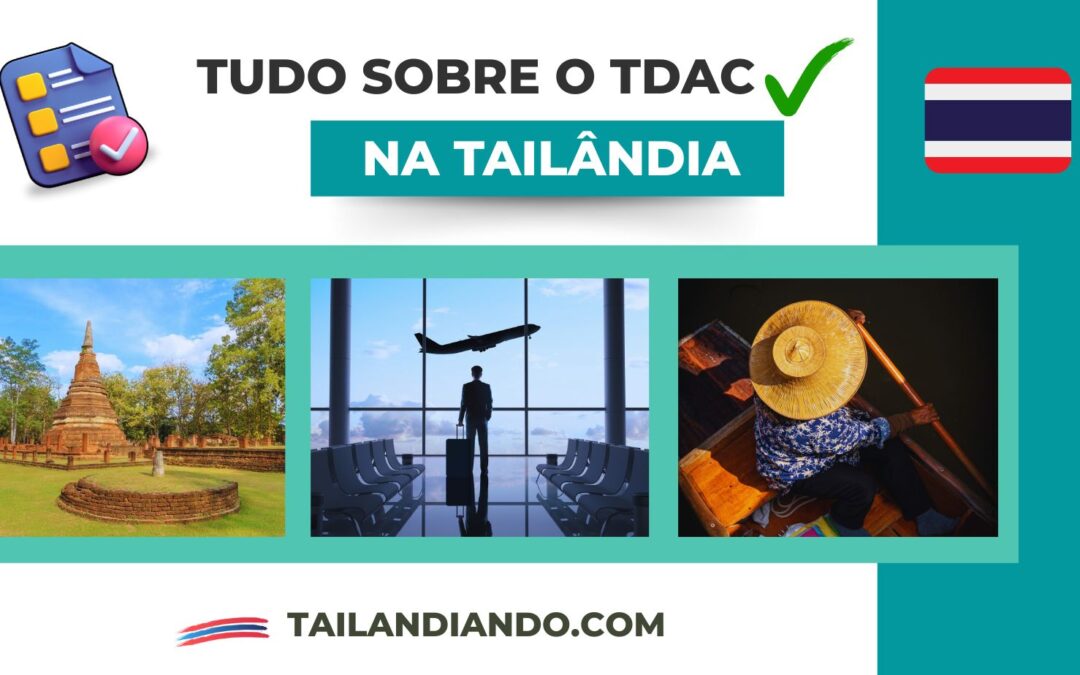TDAC: tudo sobre o novo formulário de entrada na Tailândia