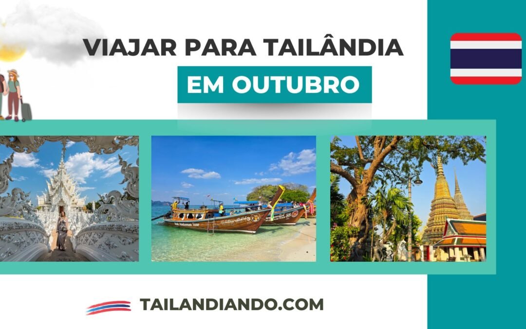 Como é viajar para a Tailândia em outubro com Pacote ou Expedição
