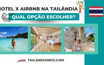 Hotel ou Airbnb na Tailândia: qual a melhor opção para se hospedar?
